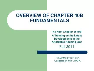 OVERVIEW OF CHAPTER 40B FUNDAMENTALS