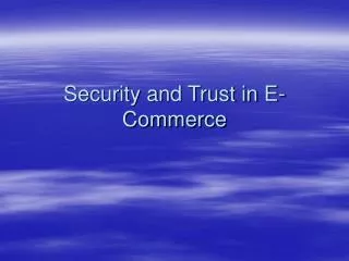 Security and Trust in E-Commerce