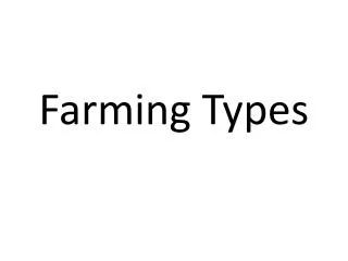 Farming Types