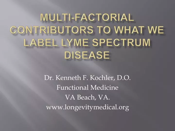 multi factorial contributors to what we label lyme spectrum disease