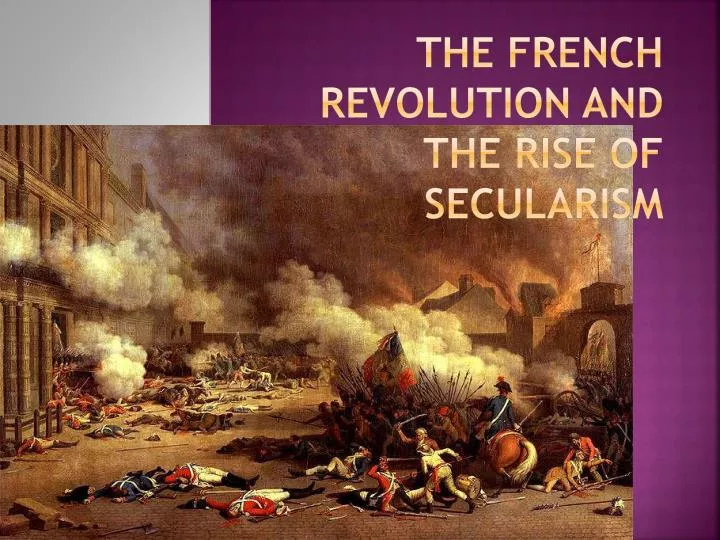 the french revolution and the rise of secularism