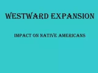 Westward Expansion Impact on Native Americans
