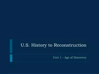 U.S. History to Reconstruction