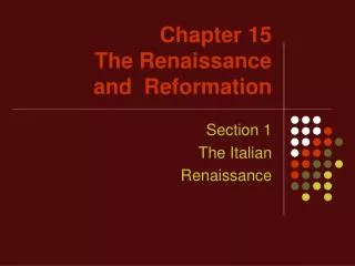 Chapter 15 The Renaissance and Reformation