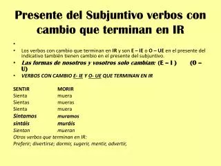 Presente del Subjuntivo verbos con cambio que terminan en IR