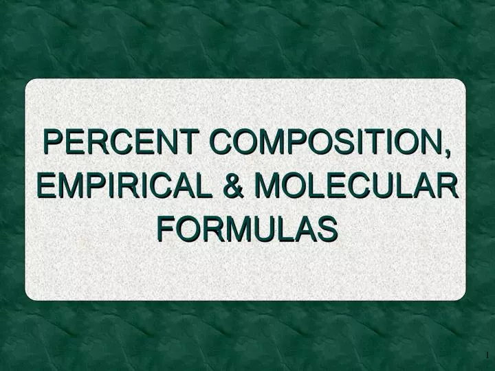 percent composition empirical molecular formulas