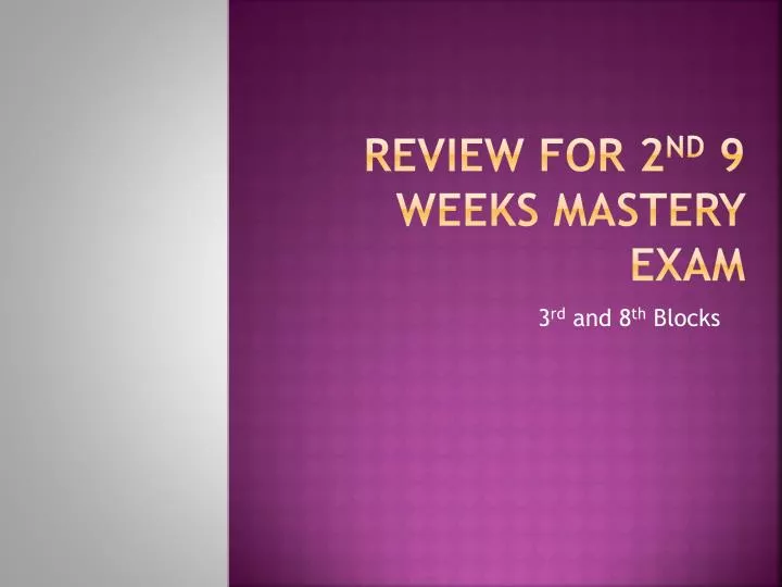 review for 2 nd 9 weeks mastery exam