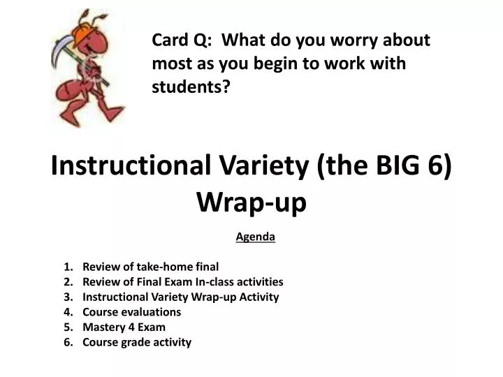 instructional variety the big 6 wrap up
