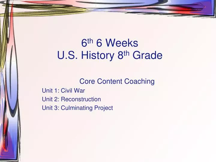 6 th 6 weeks u s history 8 th grade