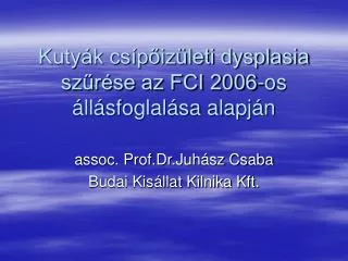Kutyák csípőizületi dysplasia szűrése az FCI 2006-os állásfoglalása alapján