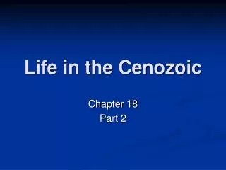 Life in the Cenozoic