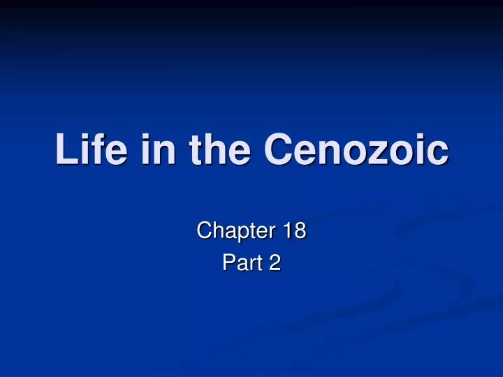 life in the cenozoic