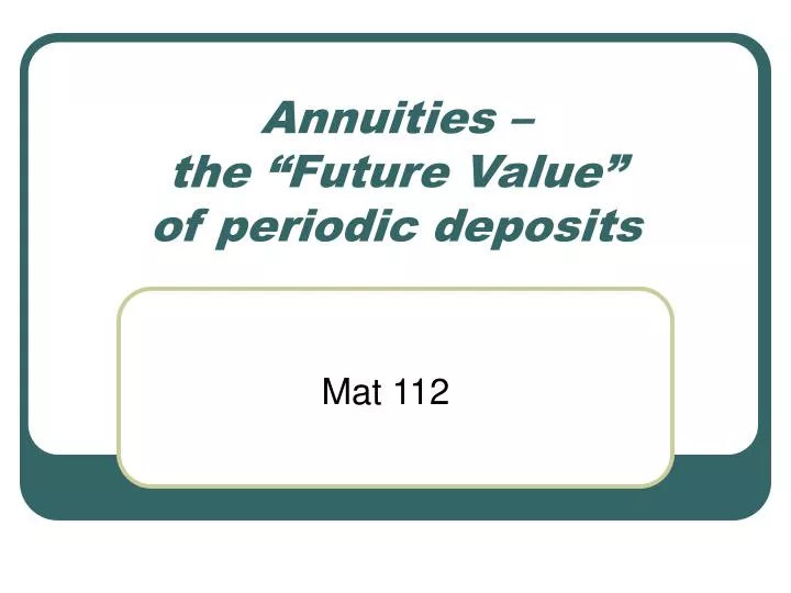 annuities the future value of periodic deposits