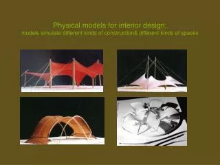 Physical models for interior design: models simulate different kinds of construction&amp; different kinds of spaces