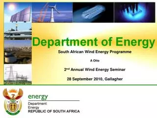 South African Wind Energy Programme A Otto 2 nd Annual Wind Energy Seminar 28 September 2010, Gallagher