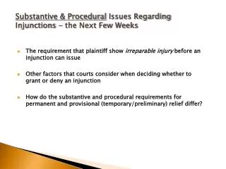 Substantive &amp; Procedural Issues Regarding Injunctions - the Next Few Weeks