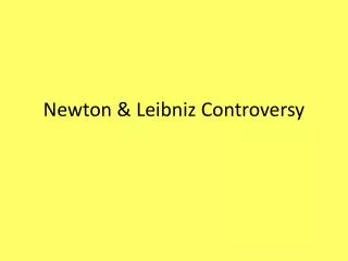 Newton &amp; Leibniz Controversy