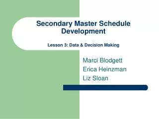 Secondary Master Schedule Development Lesson 3: Data &amp; Decision Making