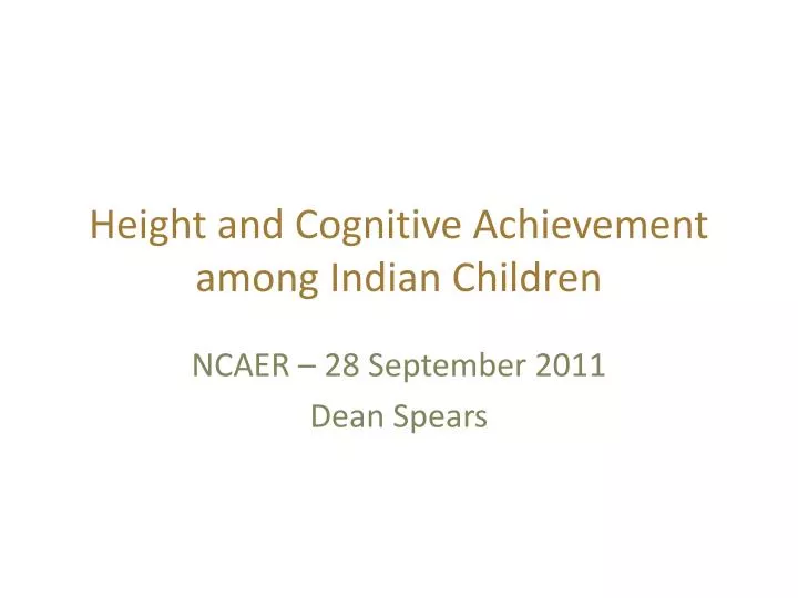 height and cognitive achievement among indian children