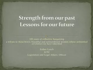 Strength from our past Lessons for our future