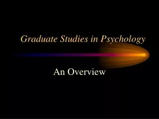 Graduate Studies in Psychology