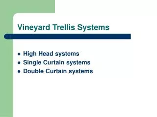 Vineyard Trellis Systems