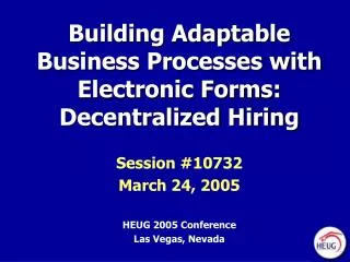 Building Adaptable Business Processes with Electronic Forms: Decentralized Hiring
