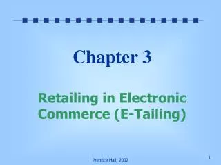 Chapter 3 Retailing in Electronic Commerce (E-Tailing)