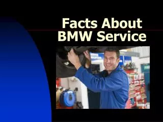 facts about bmw service