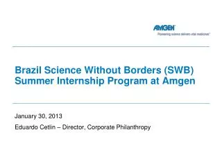 Brazil Science Without Borders (SWB) Summer Internship Program at Amgen