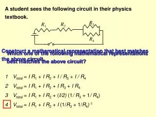 A student sees the following circuit in their physics textbook.