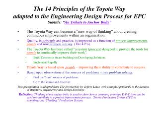 The 14 Principles of the Toyota Way adapted to the Engineering Design Process for EPC Subtitle: “ An Tribute to Anchor