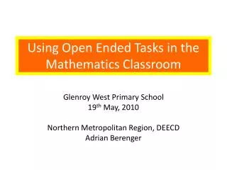 Using Open Ended Tasks in the Mathematics Classroom