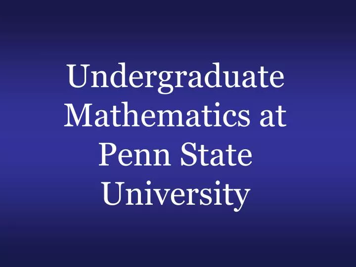 undergraduate mathematics at penn state university