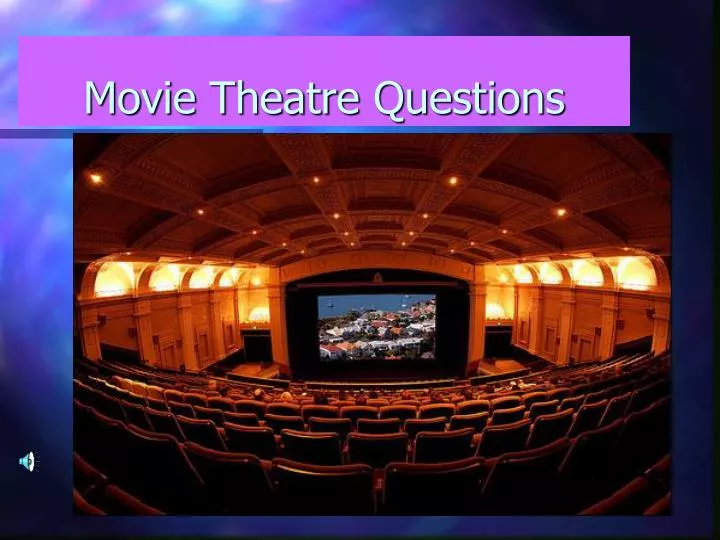 movie theatre questions