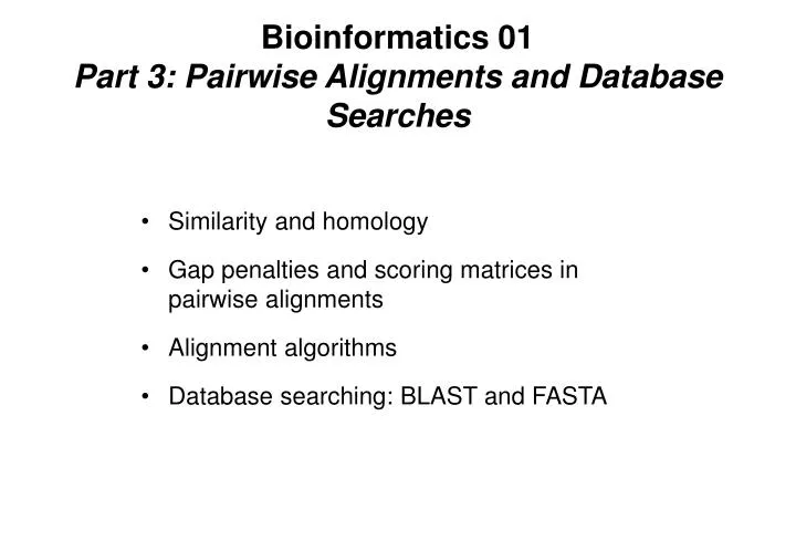 bioinformatics 01 part 3 pairwise alignments and database searches