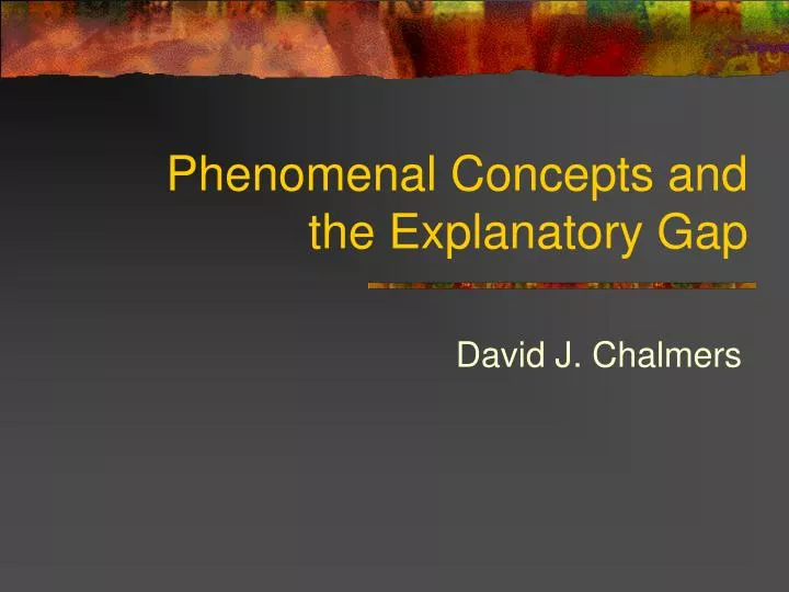 phenomenal concepts and the explanatory gap