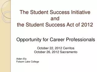 The Student Success Initiative and the Student Success Act of 2012