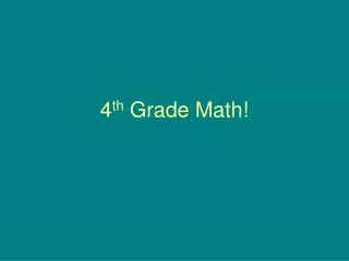 4 th Grade Math!