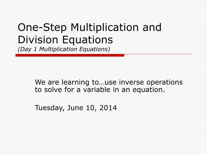 one step multiplication and division equations day 1 multiplication equations