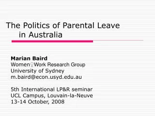 The Politics of Parental Leave 	in Australia