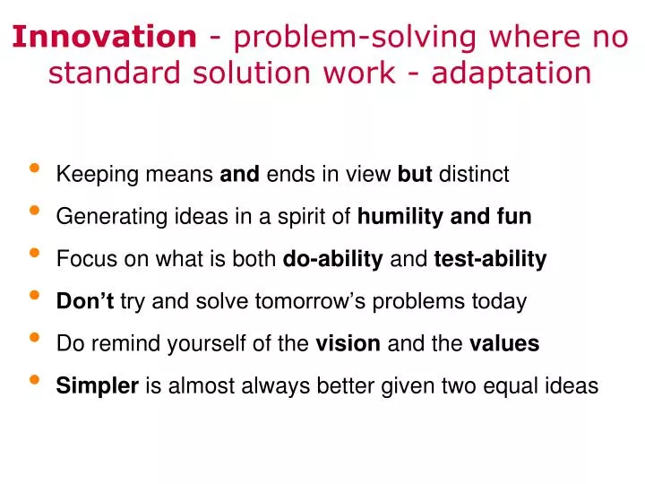 innovation problem solving where no standard solution work adaptation
