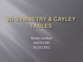 2D Symmetry &amp; Cayley Tables