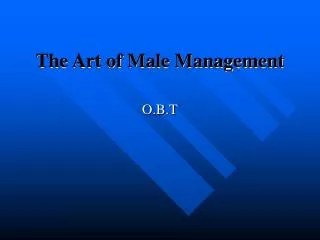 the art of male management