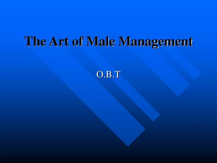 the art of male management