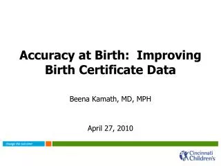 Accuracy at Birth: Improving Birth Certificate Data