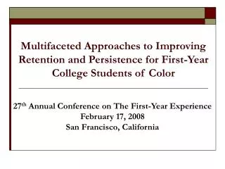 Multifaceted Approaches to Improving Retention and Persistence for First-Year College Students of Color