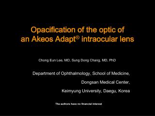 Opacification of the optic of an Akeos Adapt ® intraocular lens