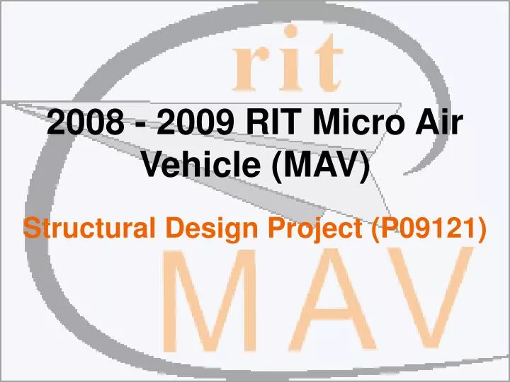 2008 2009 rit micro air vehicle mav structural design project p09121