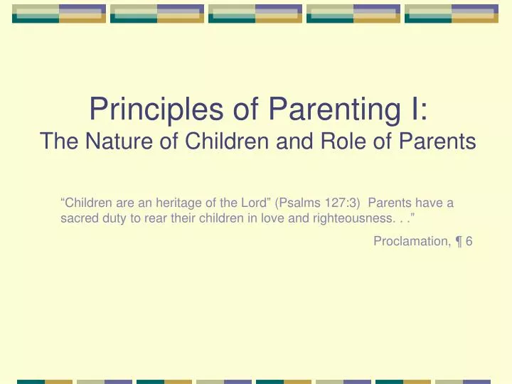 principles of parenting i the nature of children and role of parents